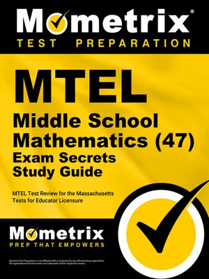 cover image of MTEL Middle School Mathematics (47) Exam Secrets Study Guide